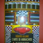 Roberto Alajmo, L'Arte di Annaccarsi. Laterza Roberto Alajmo, L'Arte di Annaccarsi. Laterza