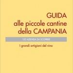 Guida alle piccole cantine della Campania Guida alle piccole cantine della Campania