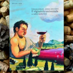 Il vignaiolo universale. La cultura nel bicchiere