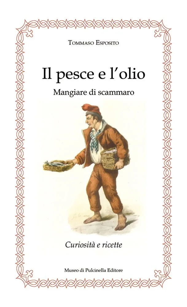 Tommmaso Esposito, il pesce e l'olio