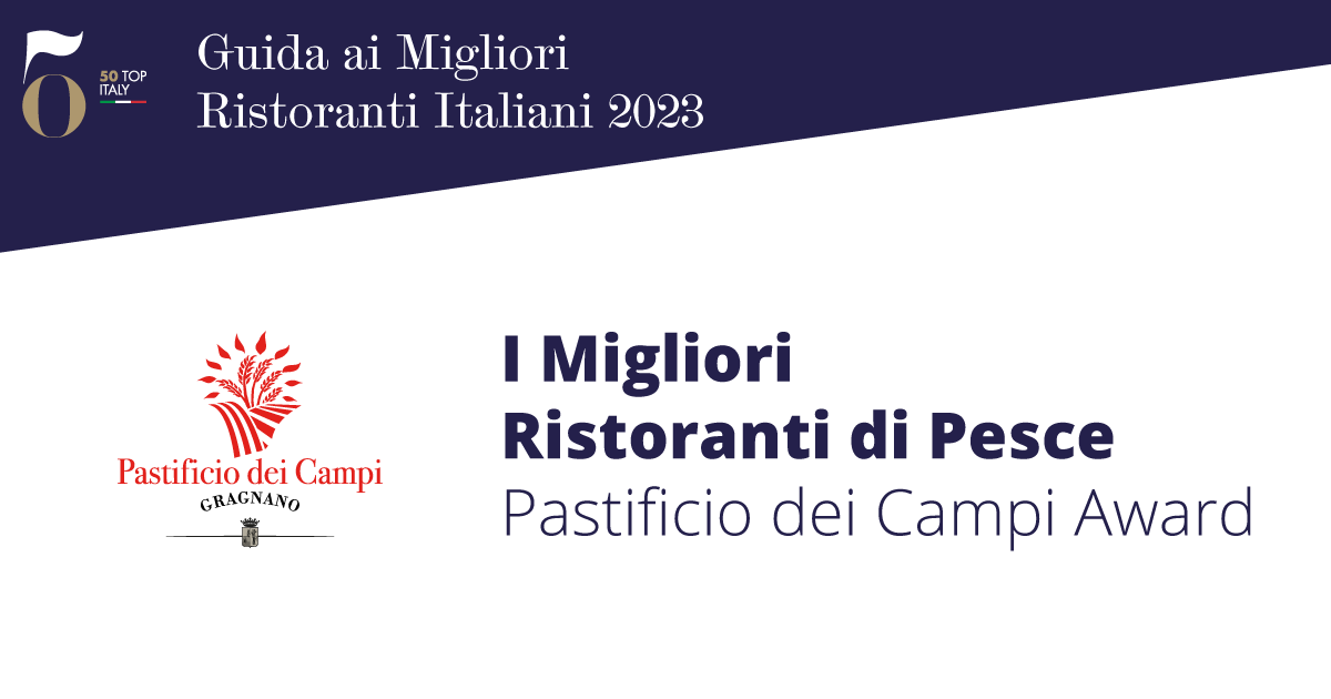 I Migliori Ristoranti di Pesce - Pastificio dei Campi Award