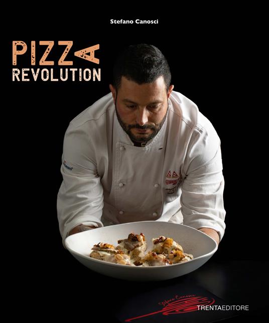 Stefano Canosci Pizza Revolution