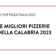 Le Migliori Pizzerie della Calabria 2023