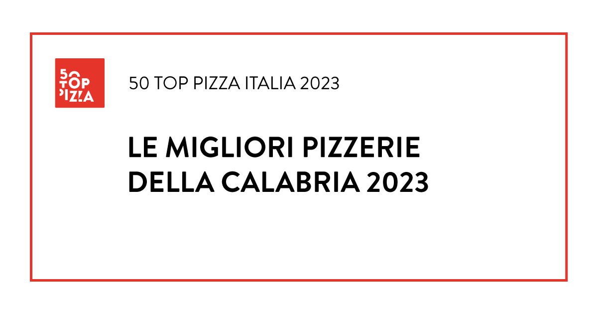 Le Migliori Pizzerie della Calabria 2023