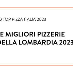 Le Migliori Pizzerie della Lombardia 2023