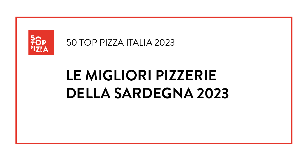Le Migliori Pizzerie della Sardegna 2023