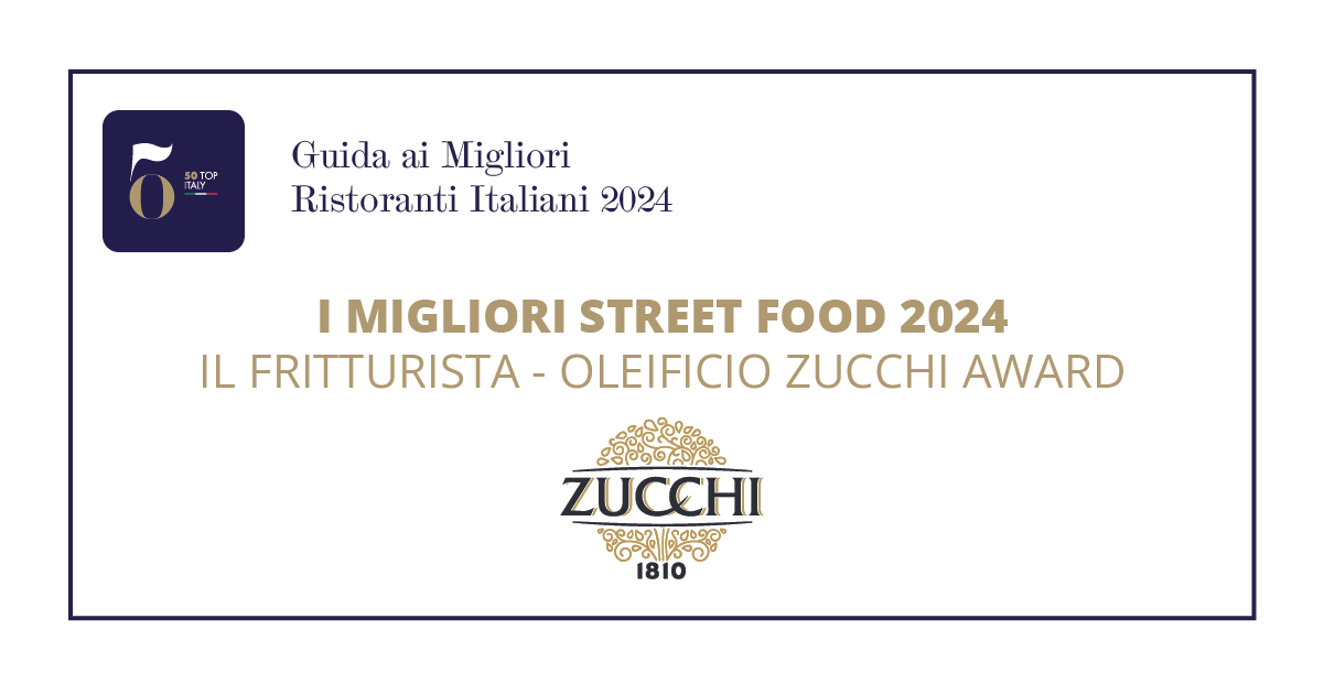 I Migliori Street Food 2024 - Il Fritturista - Oleificio Zucchi Award