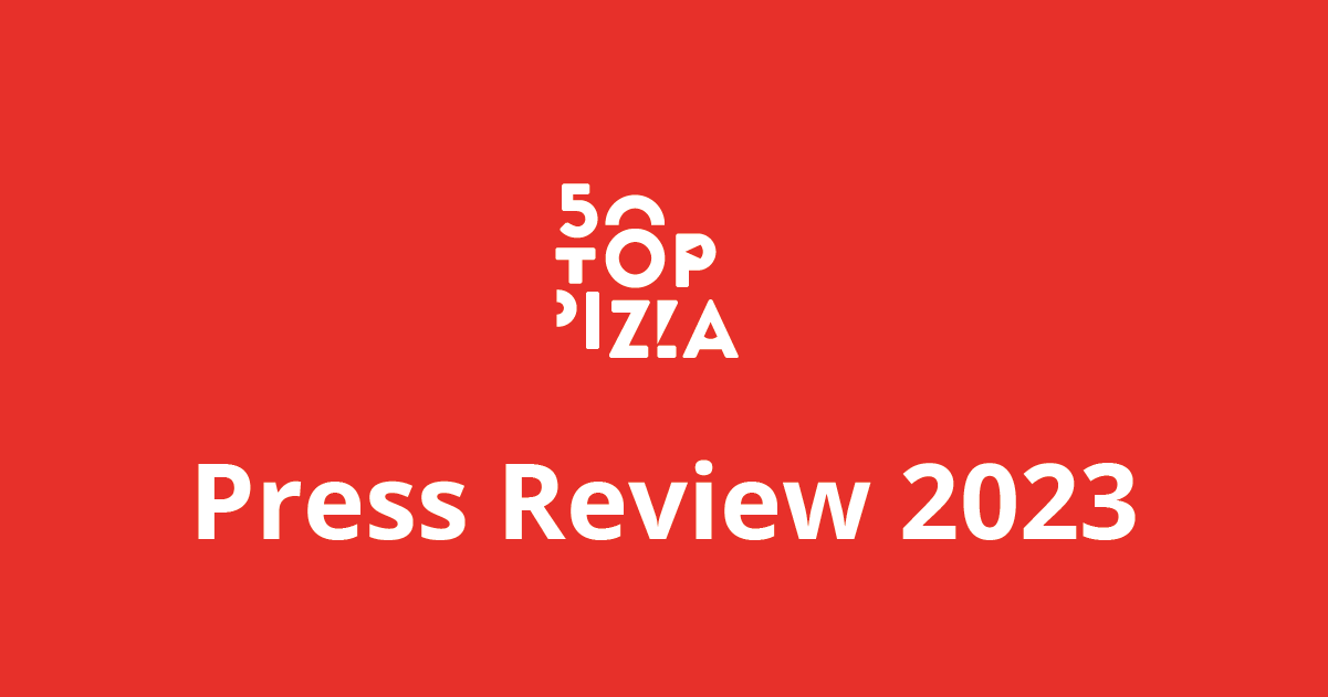 La rassegna stampa di 50 Top Pizza 2023