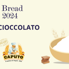 Caputo Bread Project 2024 - Pane e Cioccolato