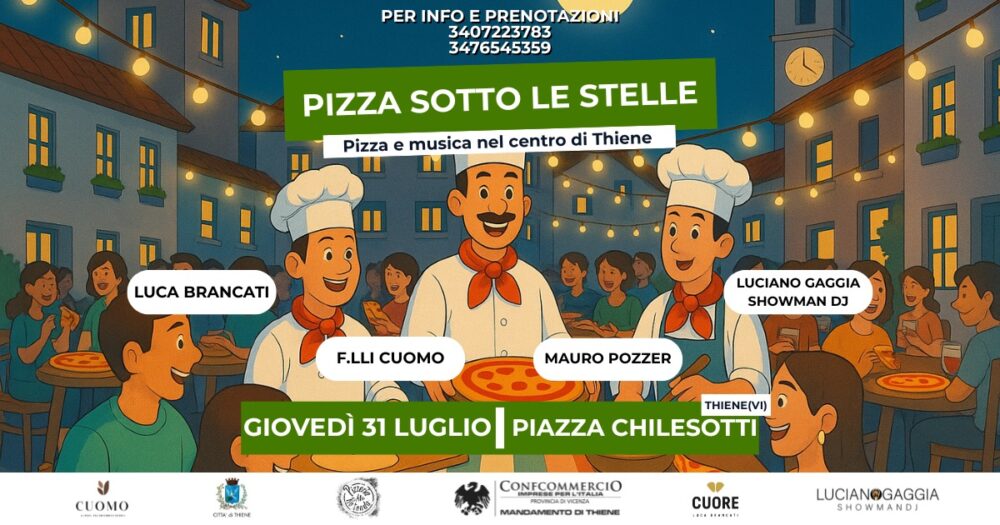 Pizza Sotto Le Stelle Piazza Chilesotti, 31 luglio 2025