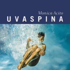 Monica Acito, Uvaspina