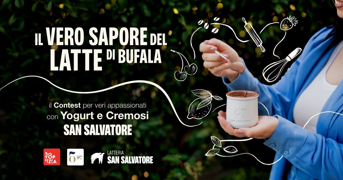 Il vero sapore del latte di bufala: il contest di 50 Top Pizza e Latteria San Salvatore